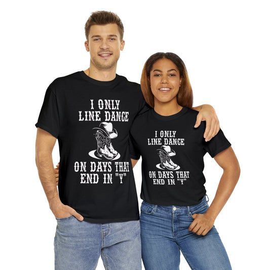 I only dance in days ending in Y T-Shirt